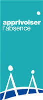 Apprivoiser l'Absence