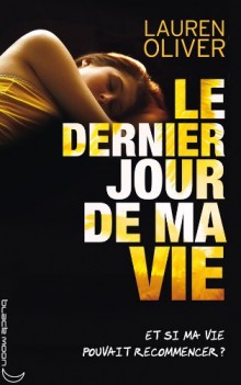 "Le dernier jour de ma vie" de Lauren Oliver