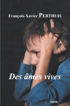 « Des âmes vives » de François-Xavier Perthuis